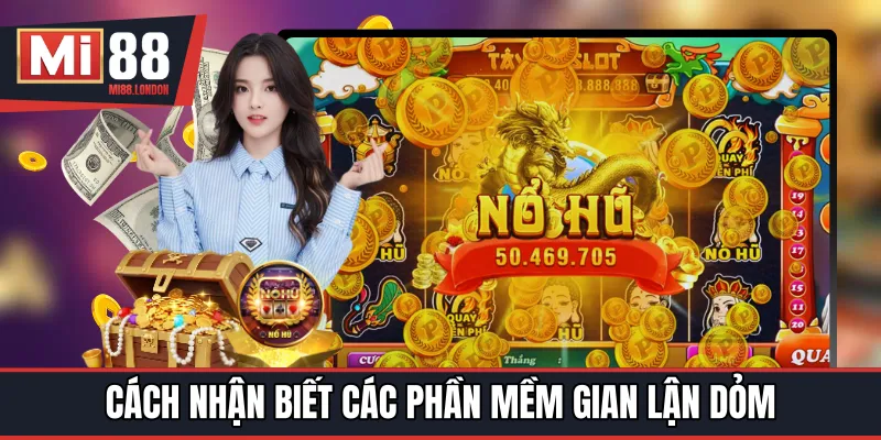 Cách nhận biết các phần mềm gian lận dỏm