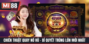 chiến thuật quay nổ hũ